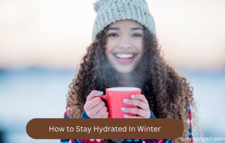 How to Drink Enough Water During the Winter: A Complete Guide